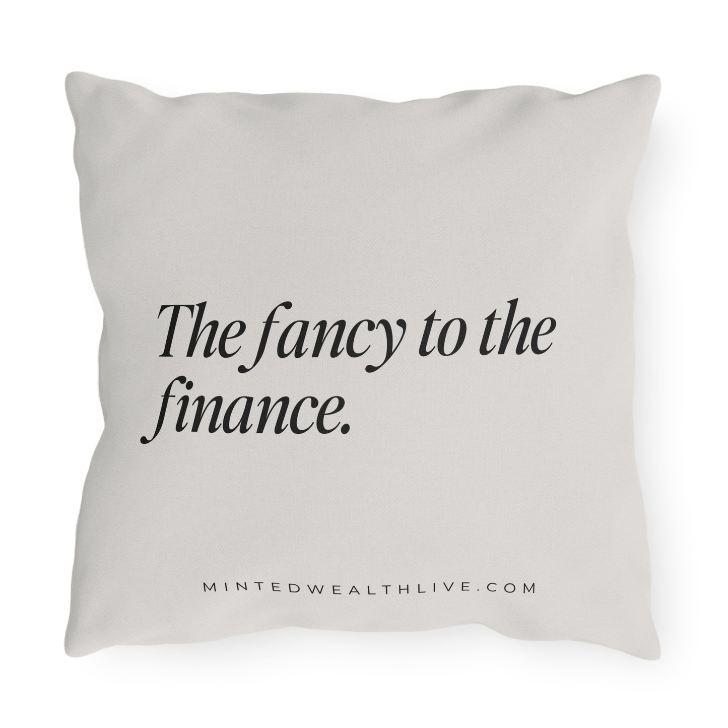The Fancy To The Finance | 16x16" Outdoor Pillow