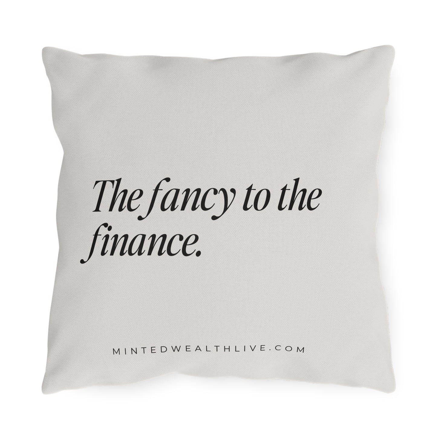 The Fancy To The Finance | 16x16" Outdoor Pillow