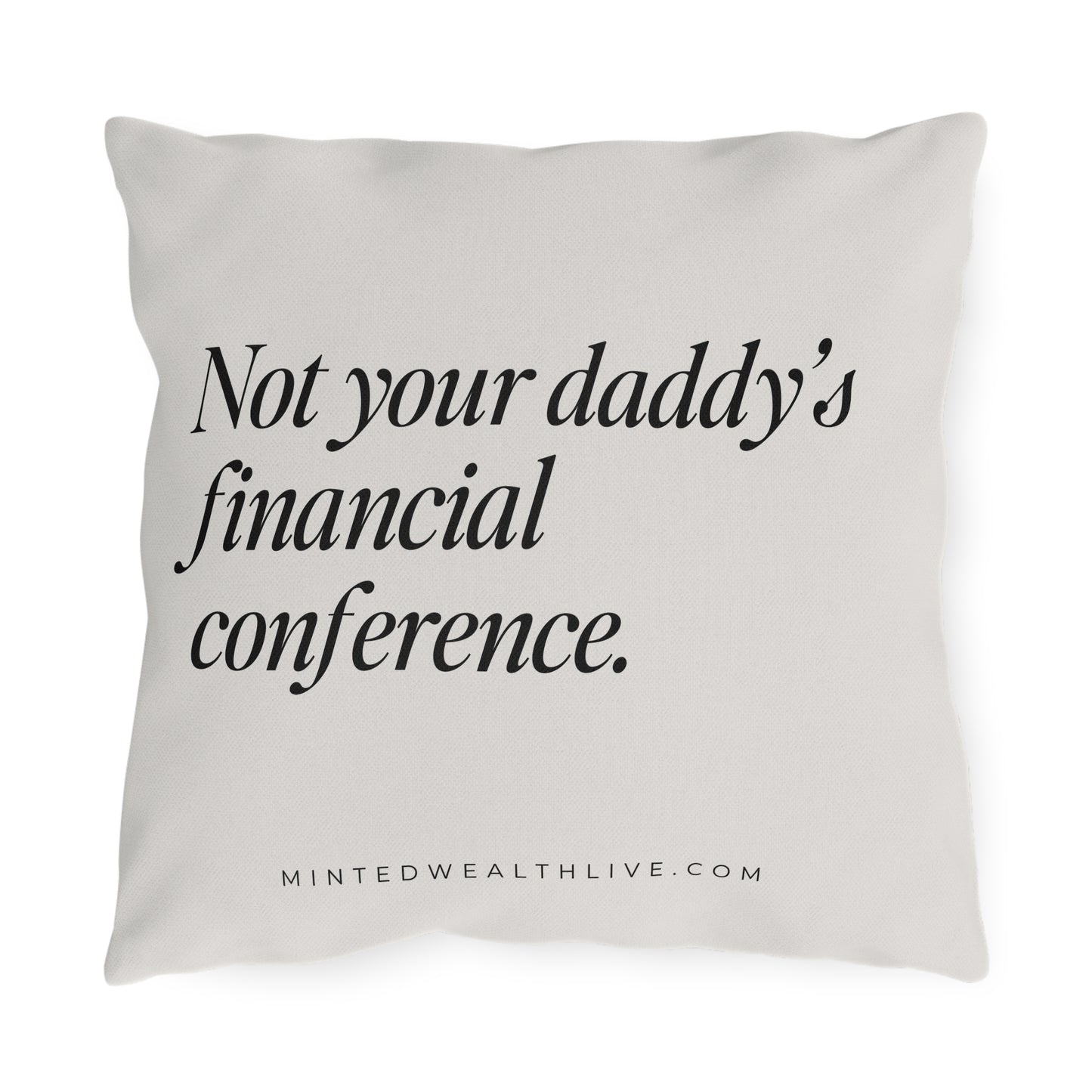 Not Your Daddy's Financial Conference | 16x16" Outdoor Pillow