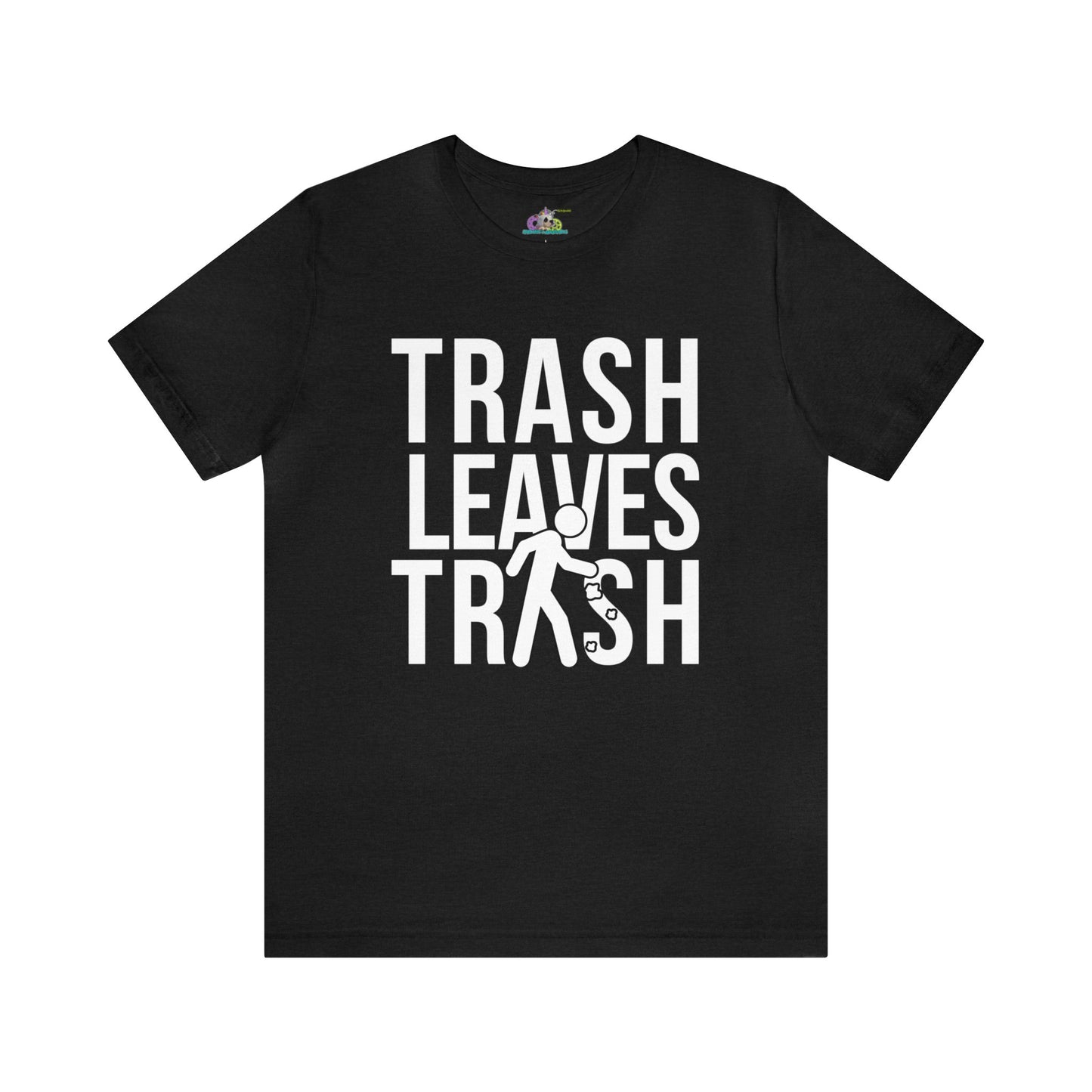 Trash Leaves Trash, Bella + Canvas 3001, Unisex Jersey Short Sleeve Tee