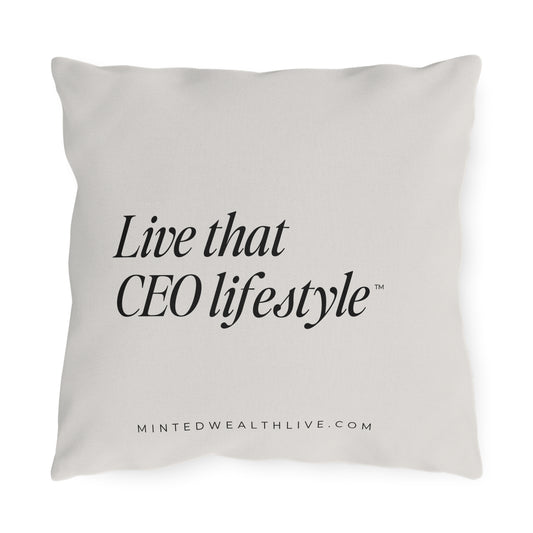 Live That CEO Lifestyle | 16x16" Outdoor Pillow