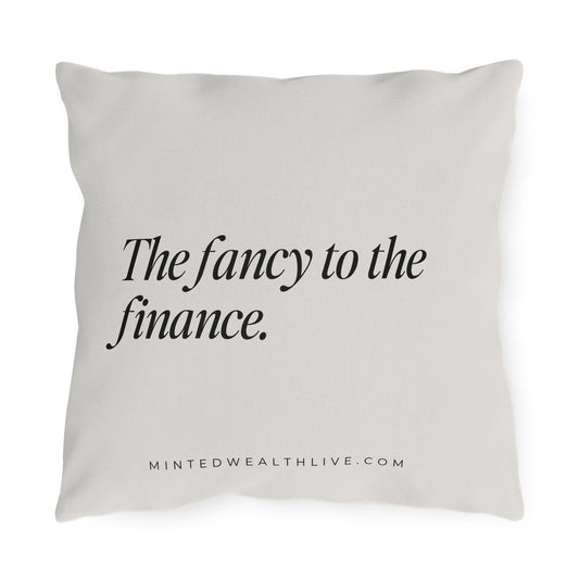 The Fancy To The Finance | 16x16" Outdoor Pillow